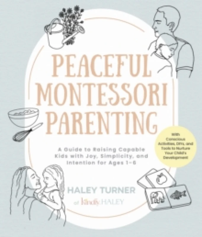 Image of Peaceful Montessori Parenting. Paperback. By Haley Turner Books