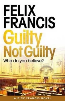 Image of Guilty not guilty by Felix Francis