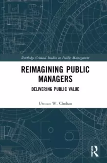 Image of Reimagining Public Managers : Delivering Public Value