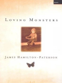 Image of Loving Monsters by James Hamilton-Paterson Hardback
