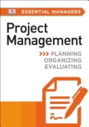 Image of dk essential managers project management planning organizing evaluating