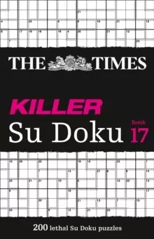 Image of The Times Killer Su Doku Book 17 : 200 Lethal Su Doku Puzzles