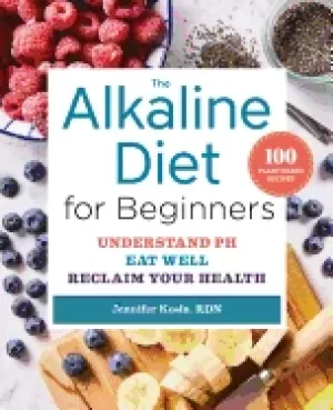 Image of alkaline diet for beginners the understanding ph eat well reclaim your heat