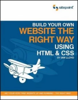 Image of Build Your First Web Site the Right Way Using Html and Css by Ian Lloyd Book