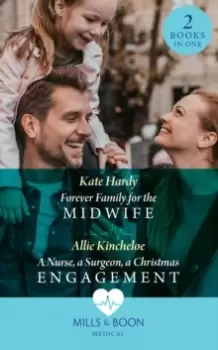 Image of Forever Family For The Midwife / A Nurse, A Surgeon, A Christmas Engagement : Forever Family for the Midwife / a Nurse, a Surgeon, a Christmas Engagem