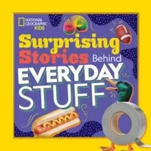 Image of Surprising Stories Behind Everyday Stuff