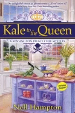 Image of kale to the queen a kensington palace chef mystery