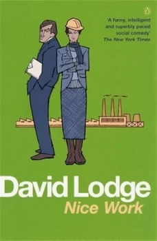 Image of Nice Work by David Lodge Paperback