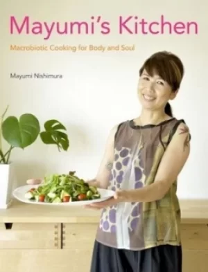 Image of Mayumis Kitchen Macrobiotic Cooking For Body And Soul by Mayumi Nishimura