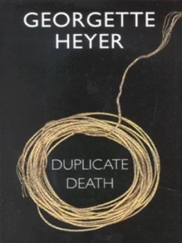 Image of Duplicate Death by Georgette Heyer Hardback