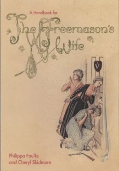 Image of A Handbook for the Freemasons Wife by Philippa Faulks and Cheryl Skidmore Hardback