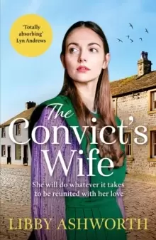 Image of The Convict's Wife : A heart-wrenching and emotional 1800s northern saga