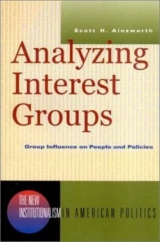 Image of Analyzing Interest Groups by Scott Ainsworth Paperback