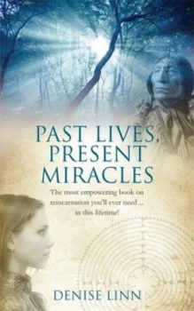 Image of Past Lives Present Miracles by Denise Linn Book