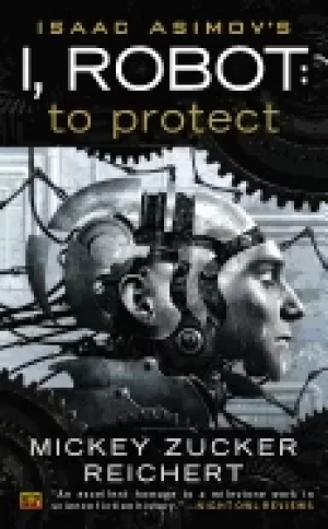 Image of isaac asimovs i robot to protect