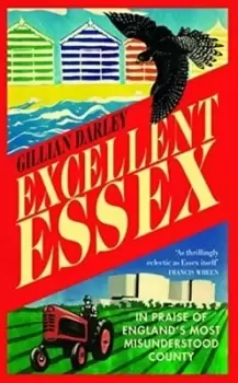 Image of Excellent Essex - Gillian Darley - Hardback - Used