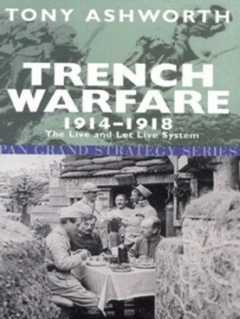 Image of Trench Warfare 1914-1918 by Tony Ashworth Paperback