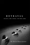 Image of betrayal france the arabs and the jews