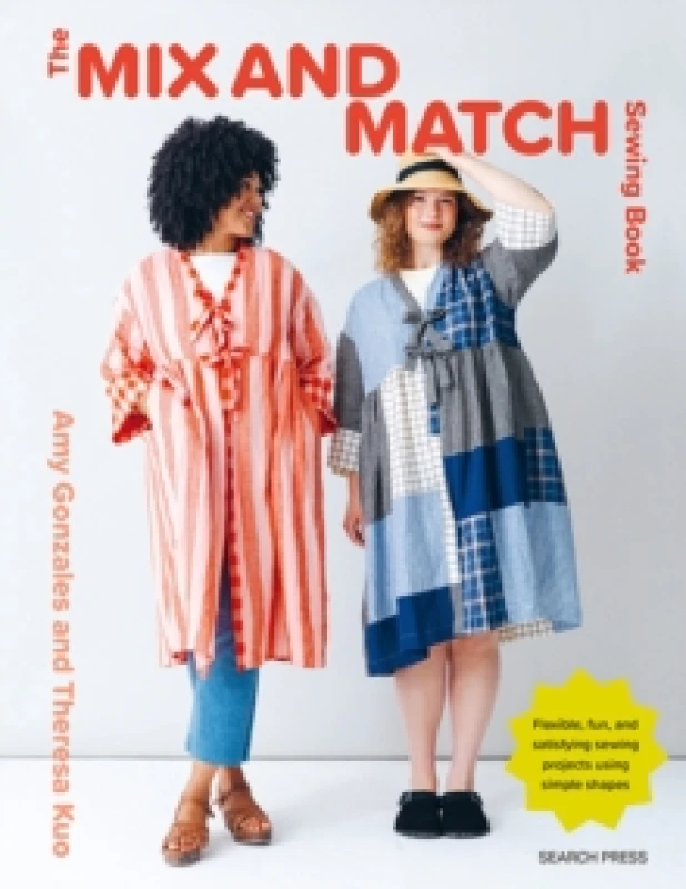Image of The Mix and Match Sewing Book : Flexible, Fun and Satisfying Sewing Projects Using Simple Shapes Paperback / softback