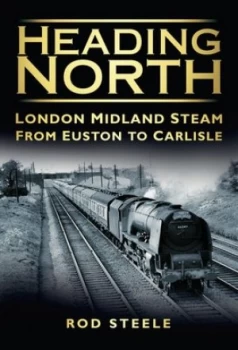 Image of Heading North by Rod Steele Hardback