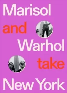 Image of Marisol and Warhol Take New York