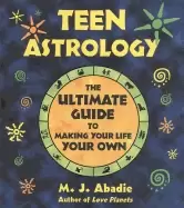 Image of teen astrology the ultimate guide to making your life your own
