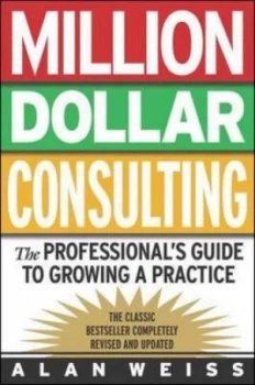 Image of Million Dollar Consulting by Alan Weiss Paperback