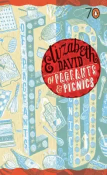 Image of Of pageants and picnics - Elizabeth David - Paperback - Used