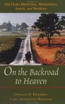Image of On the backroad to heaven by Kraybill