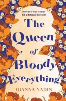 Image of The queen of bloody everything - Joanna Nadin - Paperback - Used