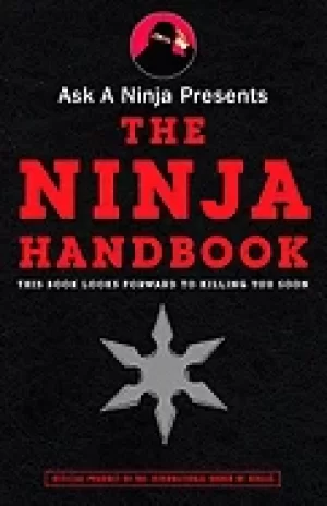 Image of ask a ninja presents the ninja handbook this book looks forward to killing