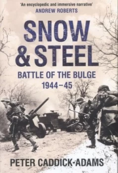 Image of Snow and Steel by Peter Caddick-Adams Hardback