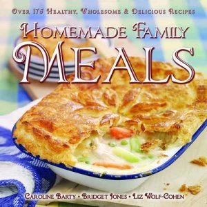 Image of Homemade Family Meals by Caroline Barty and Bridget Jones and Liz Wolf-Cohen Hardback