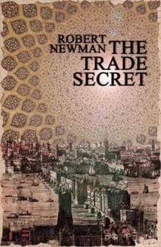 Image of The Trade Secret by Robert Newman Hardback