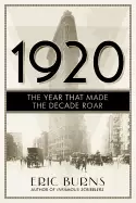 Image of 1920 the year that made the decade roar