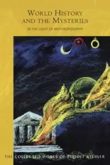 Image of World History and the Mysteries : In the Light of Anthroposophy