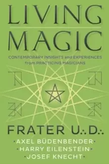 Image of Living Magic : Contemporary Insights and Experiences from Practicing Magicians