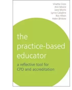Image of The practice-based educator by Vinette Cross