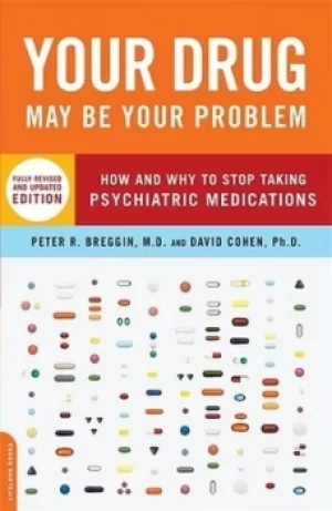 Image of Your drug may be your problem by Peter Roger Breggin