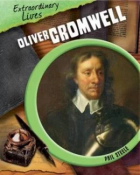 Image of Oliver Cromwell by Philip Steele Hardback