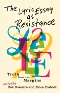 Image of lyric essay as resistance truth from the margins