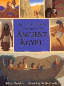 Image of The Orchard Book of Stories from Ancient Egypt by Robert Swindels Paperback