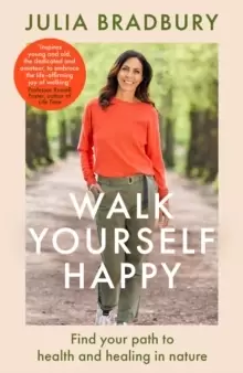 Image of Walk Yourself Happy : Find your path to health and healing in nature