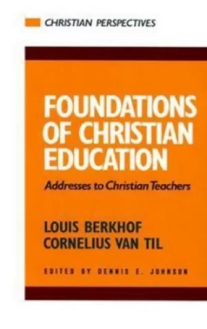 Image of Foundations of Christian education by Louis Berkhof