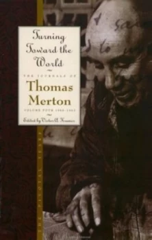 Image of Turning toward the World by Thomas Merton and Victor a Kramer Paperback
