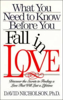 Image of What You Need to Know before You Fall in Love by David Nicholson Book