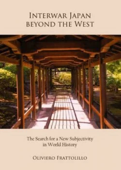 Image of Interwar Japan beyond the West by Oliviero Frattolilio Hardback