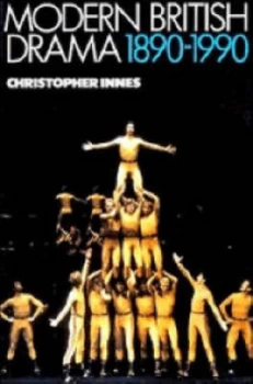 Image of Modern British Drama 1890-1990 by Christopher Innes Book