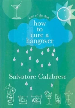 Image of How to Cure a Hangover by Salvatore Calabrese Paperback