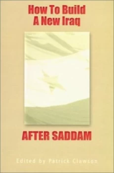 Image of How to Build a New Iraq After Saddam by Patrick Clawson and Washington Institute for near East Policy Paperback